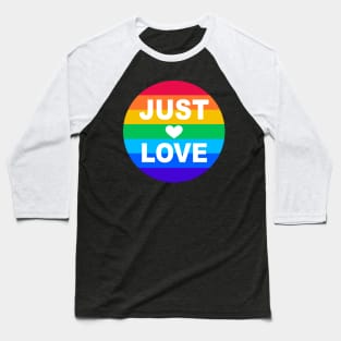 Just Love Pride Flag Baseball T-Shirt